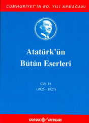 Atatürk'ün Bütün Eserleri 18 Mustafa Kemal Atatürk